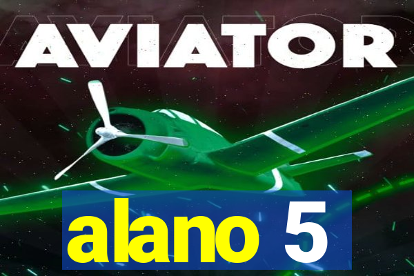 alano 5